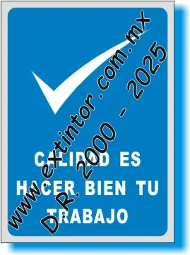 Se�alamiento de Seguridad e Higiene para CALIDAD ES HACER BIEN TU TRABAJO
